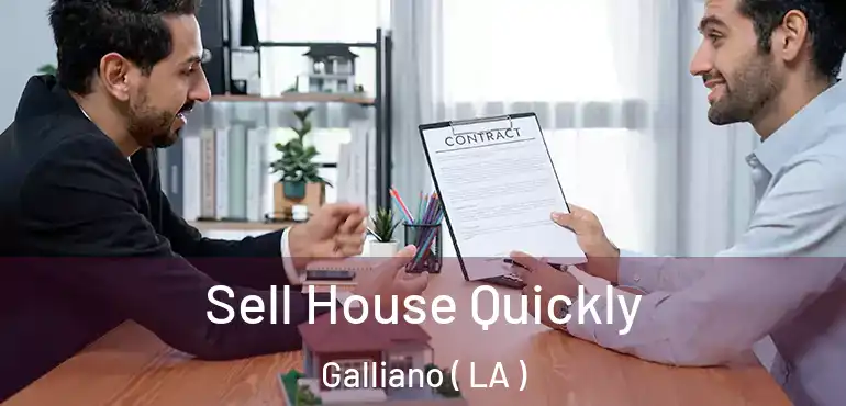  Sell House Quickly Galliano ( LA )
