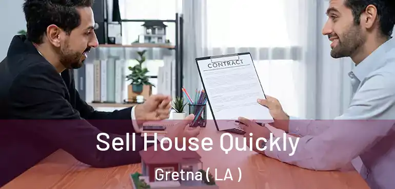  Sell House Quickly Gretna ( LA )