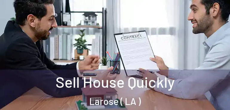  Sell House Quickly Larose ( LA )