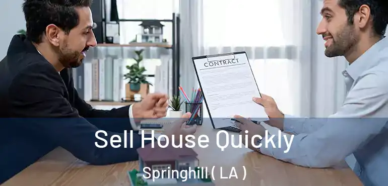 Sell House Quickly Springhill ( LA )