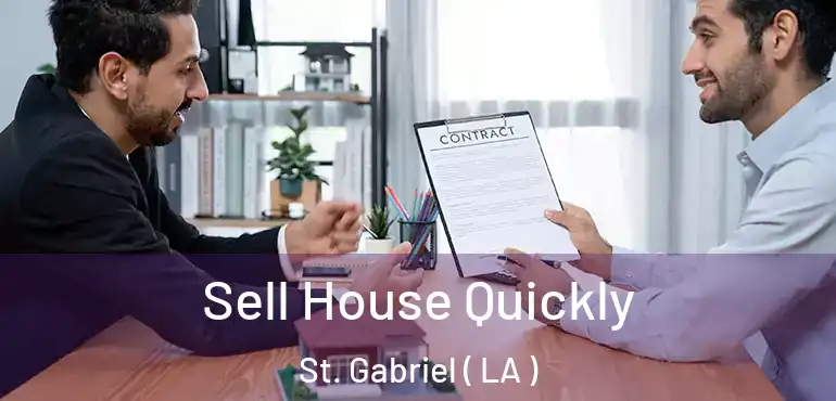  Sell House Quickly St. Gabriel ( LA )