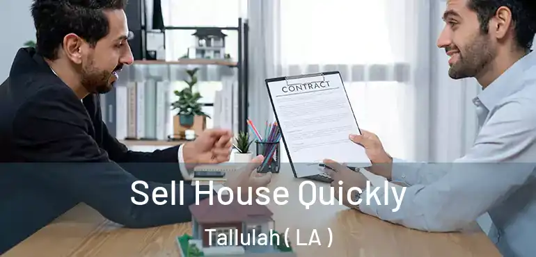 Sell House Quickly Tallulah ( LA )