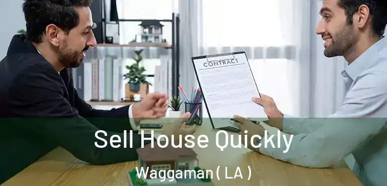  Sell House Quickly Waggaman ( LA )