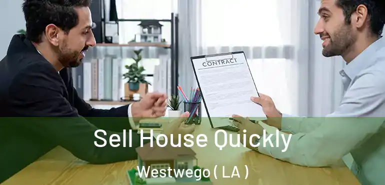  Sell House Quickly Westwego ( LA )