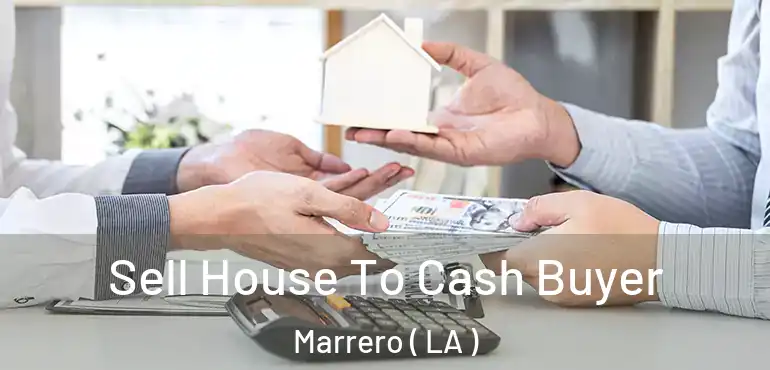  Sell House To Cash Buyer Marrero ( LA )