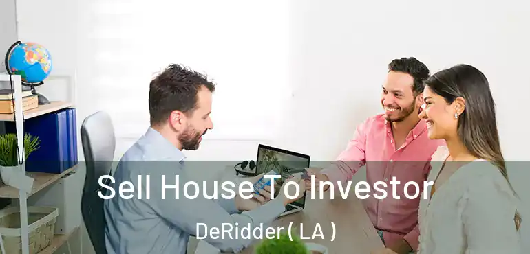  Sell House To Investor DeRidder ( LA )