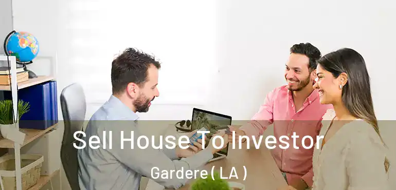  Sell House To Investor Gardere ( LA )