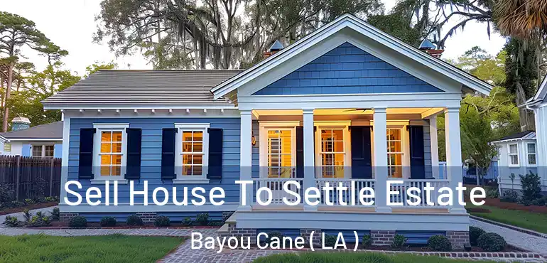  Sell House To Settle Estate Bayou Cane ( LA )