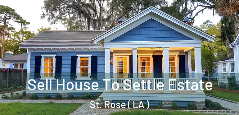  Sell House To Settle Estate St. Rose ( LA )