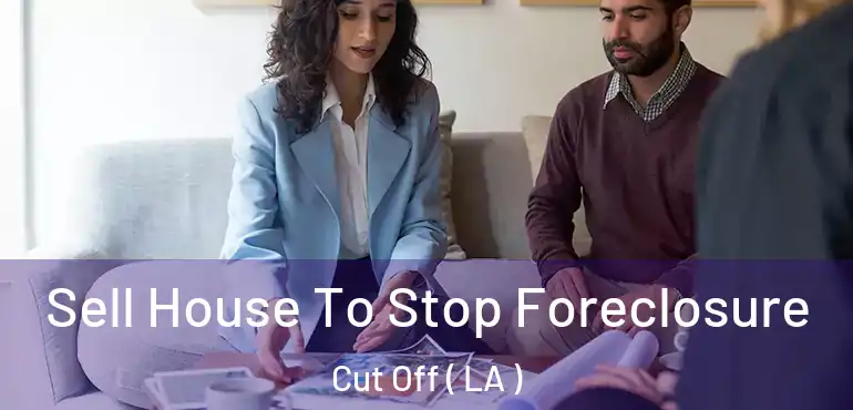  Sell House To Stop Foreclosure Cut Off ( LA )