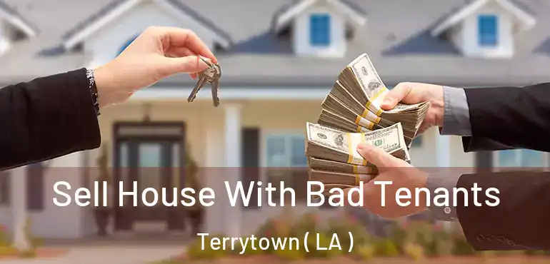  Sell House With Bad Tenants Terrytown ( LA )