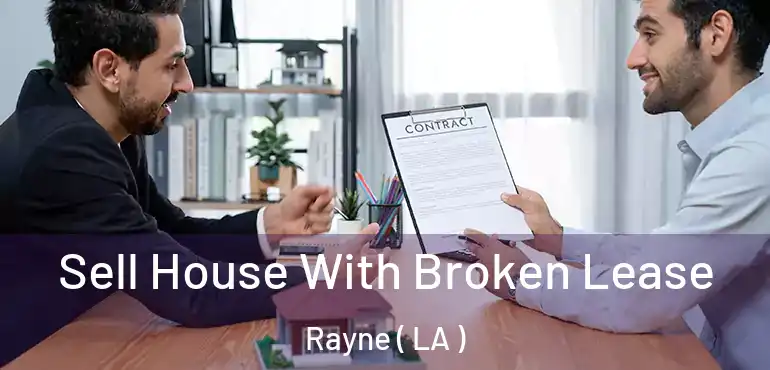  Sell House With Broken Lease Rayne ( LA )