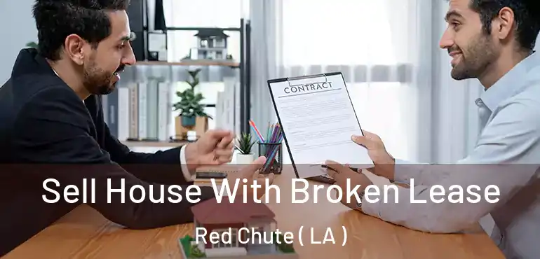  Sell House With Broken Lease Red Chute ( LA )