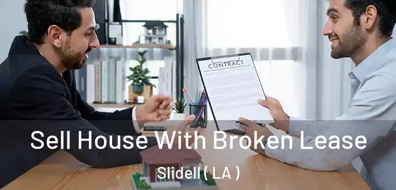  Sell House With Broken Lease Slidell ( LA )
