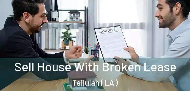  Sell House With Broken Lease Tallulah ( LA )