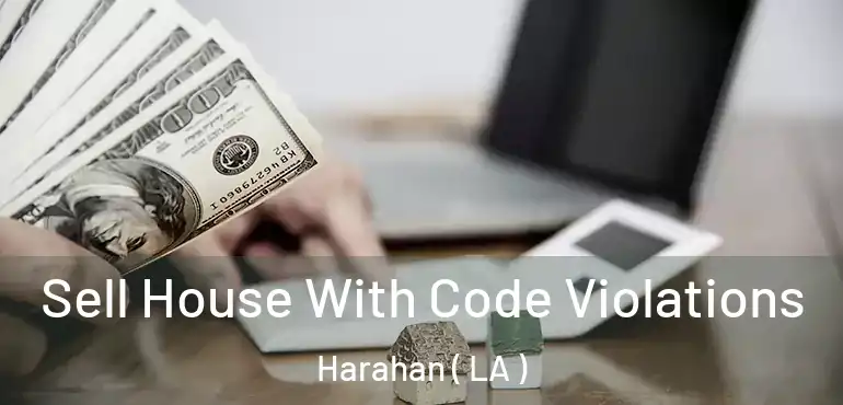  Sell House With Code Violations Harahan ( LA )