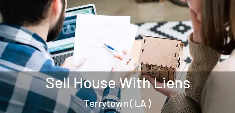  Sell House With Liens Terrytown ( LA )