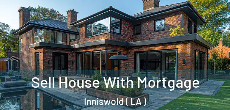  Sell House With Mortgage Inniswold ( LA )