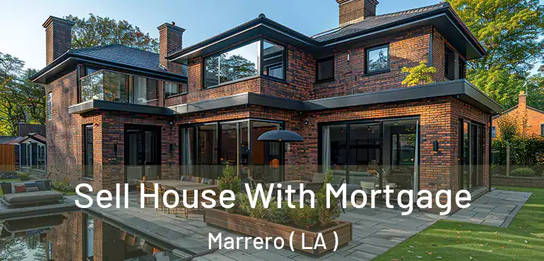 Sell House With Mortgage Marrero ( LA )