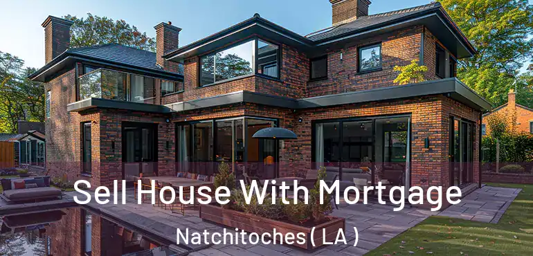  Sell House With Mortgage Natchitoches ( LA )