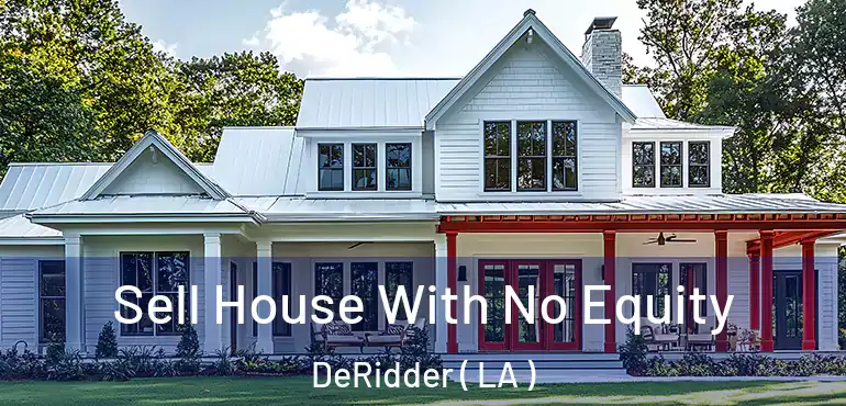  Sell House With No Equity DeRidder ( LA )
