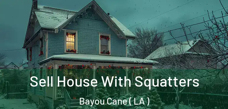  Sell House With Squatters Bayou Cane ( LA )