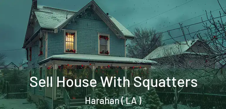  Sell House With Squatters Harahan ( LA )