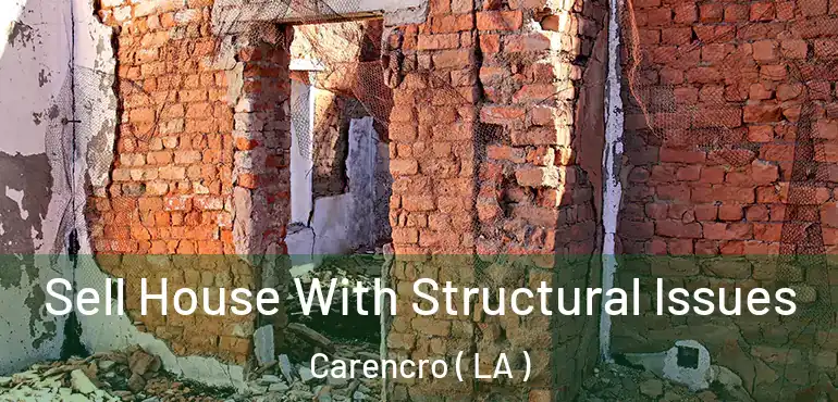  Sell House With Structural Issues Carencro ( LA )