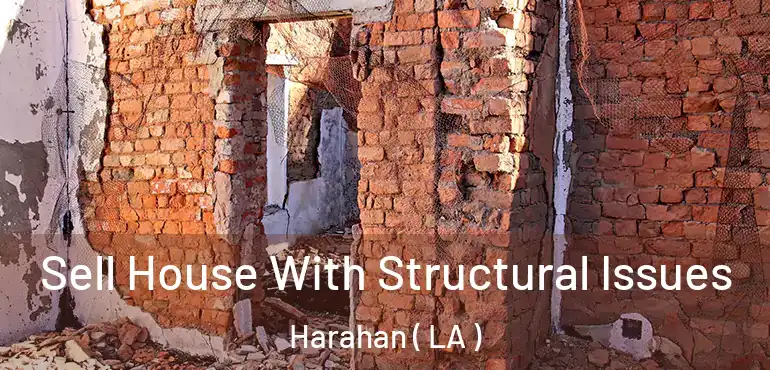  Sell House With Structural Issues Harahan ( LA )
