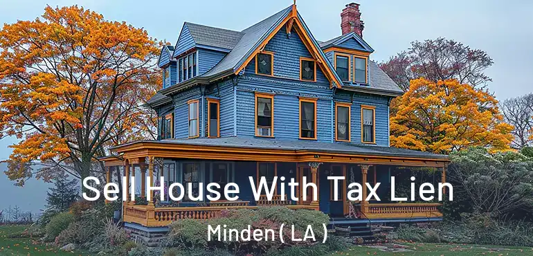  Sell House With Tax Lien Minden ( LA )