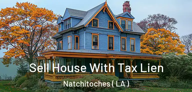  Sell House With Tax Lien Natchitoches ( LA )