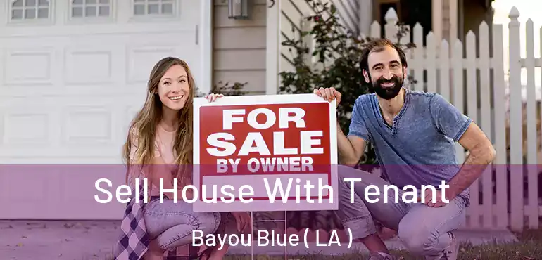 Sell House With Tenant Bayou Blue ( LA )