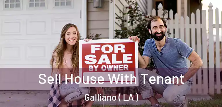  Sell House With Tenant Galliano ( LA )