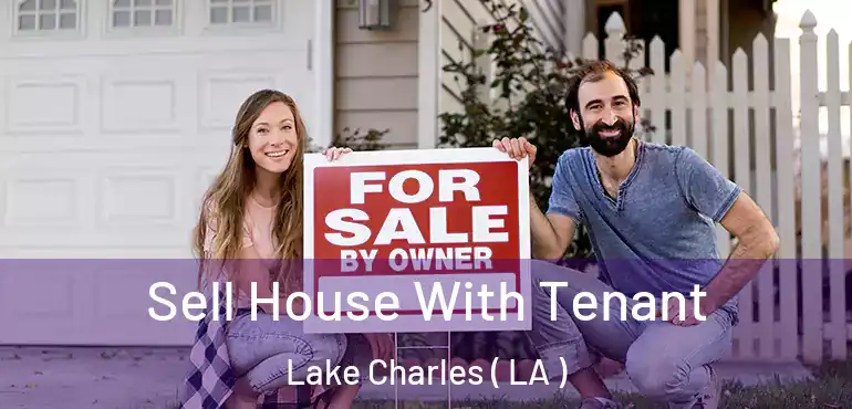  Sell House With Tenant Lake Charles ( LA )