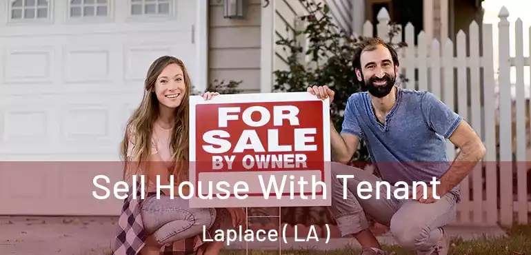  Sell House With Tenant Laplace ( LA )