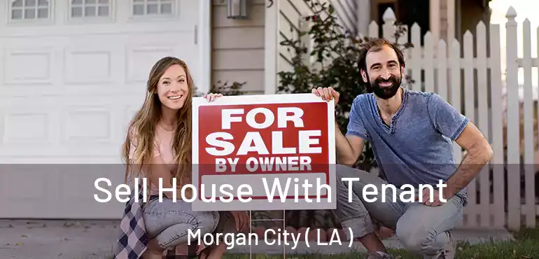  Sell House With Tenant Morgan City ( LA )