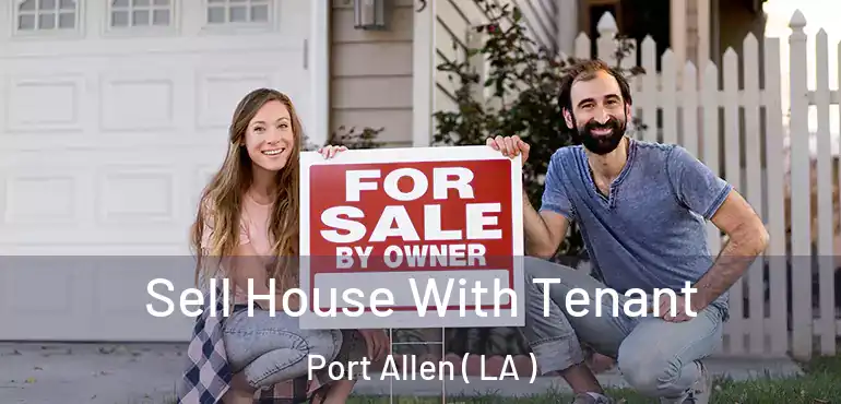  Sell House With Tenant Port Allen ( LA )