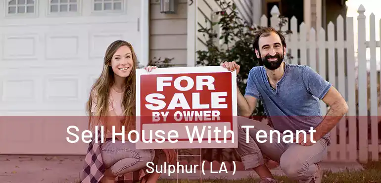  Sell House With Tenant Sulphur ( LA )