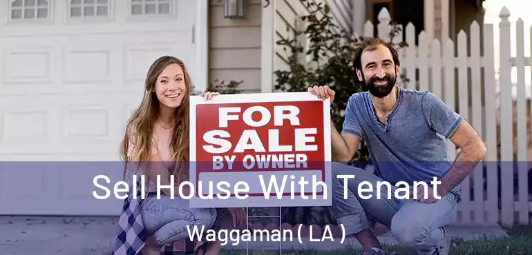  Sell House With Tenant Waggaman ( LA )