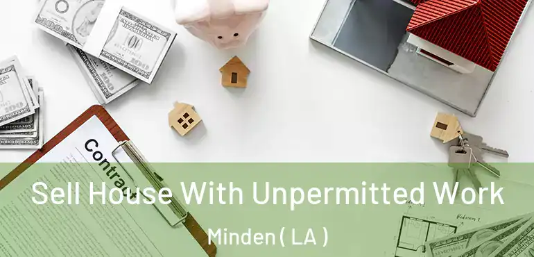  Sell House With Unpermitted Work Minden ( LA )