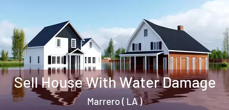  Sell House With Water Damage Marrero ( LA )