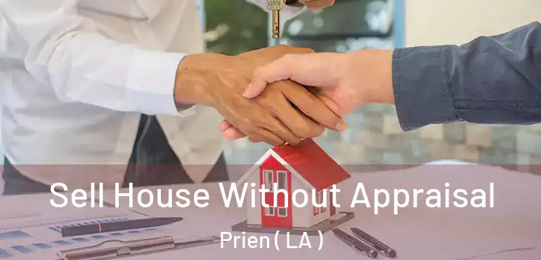 Sell House Without Appraisal Prien ( LA )
