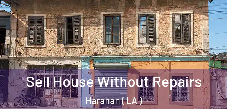  Sell House Without Repairs Harahan ( LA )
