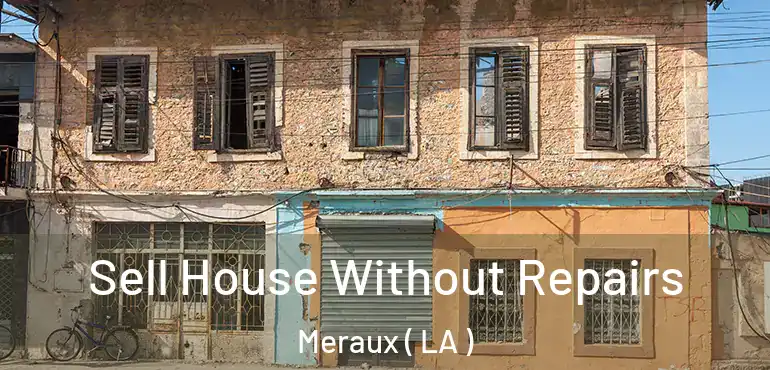  Sell House Without Repairs Meraux ( LA )