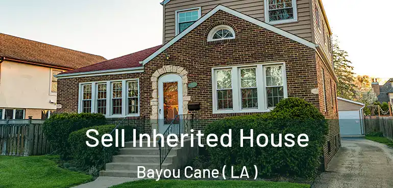  Sell Inherited House Bayou Cane ( LA )