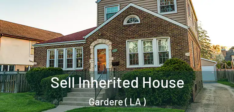 Sell Inherited House Gardere ( LA )