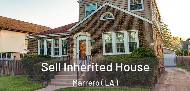  Sell Inherited House Marrero ( LA )