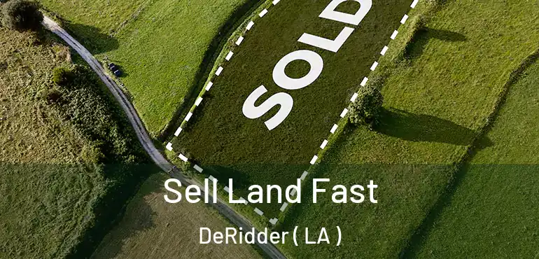  Sell Land Fast DeRidder ( LA )