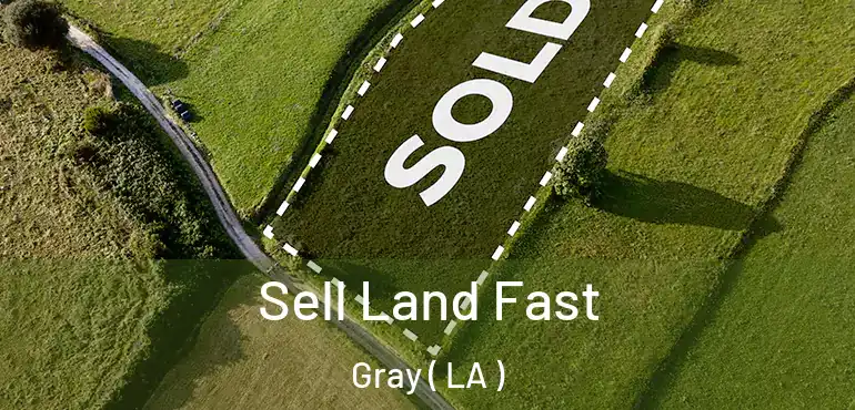  Sell Land Fast Gray ( LA )
