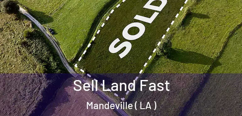  Sell Land Fast Mandeville ( LA )